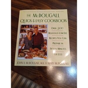 The McDougall Quick & Easy Cookbook: Over 300 Delicious Low - Fat Re - VERY GOOD